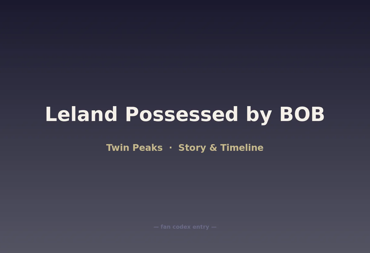 Leland Possessed by BOB
