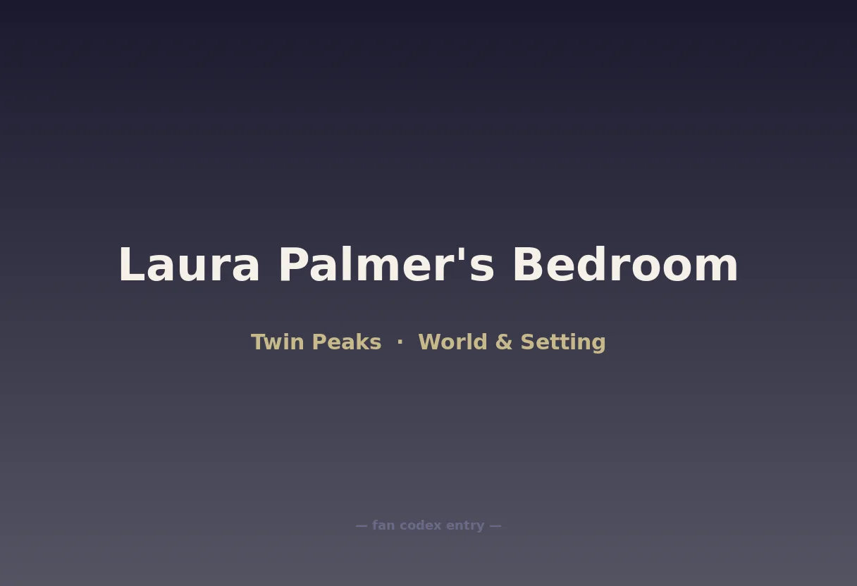 Laura Palmer's Bedroom
